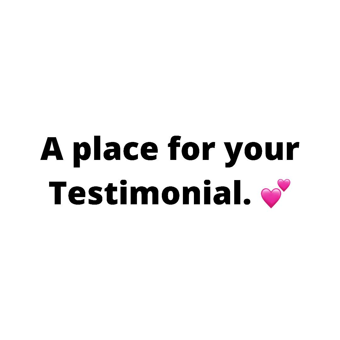 A place for your testimonial